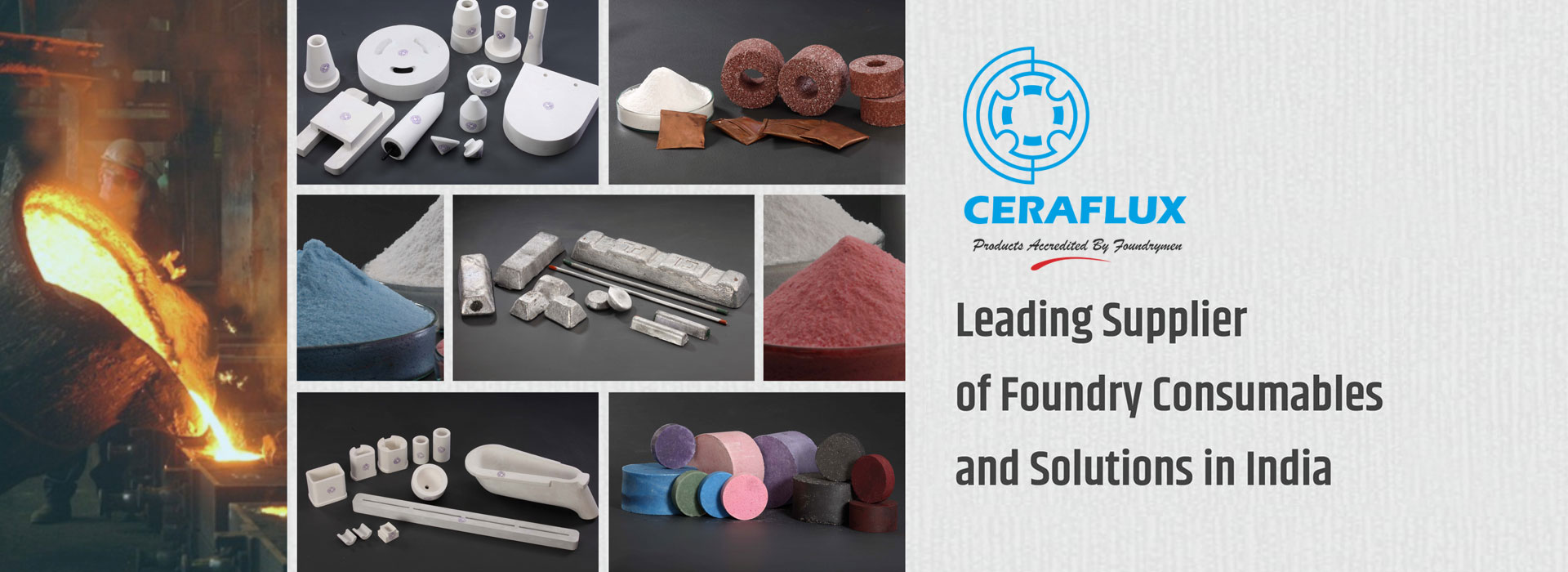 Foundry Fluxes, Degassers, Refractory Shapes, Die Coatings, Master Alloys Manufacturer, Supplier | Ceraflux, India
